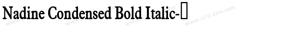 Nadine Condensed Bold Italic字体转换